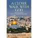 A Closer Walk with God: Devotions from a Journey Through the Holy Lands