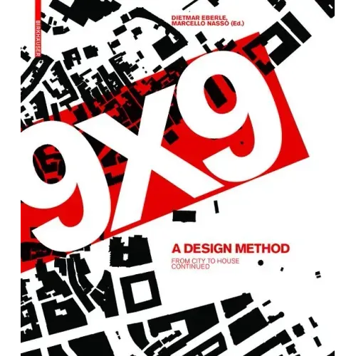 9 X 9 - A Method of Design: From City to House Continued