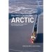 The Fast-Changing Arctic: Rethinking Arctic Security for a Warmer World