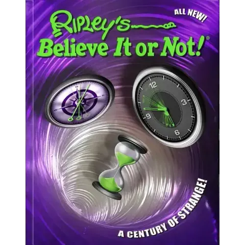 Ripley's Believe It or Not! a Century of Strange!