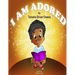 I Am Adored