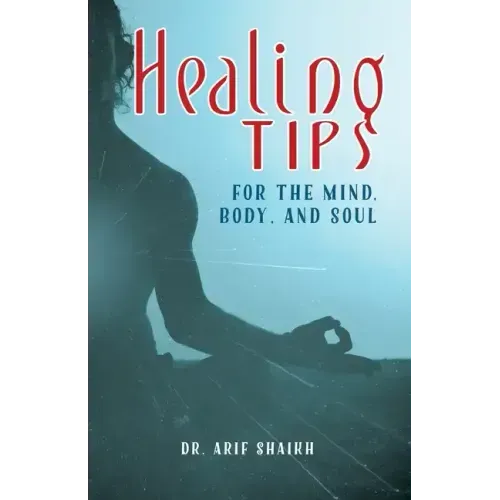 Healing Tips for the Mind, Body, and Soul