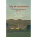 My Vermonters: The Northeast Kingdom 1800-1940