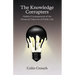 The Knowledge Corrupters: Hidden Consequences of the Financial Takeover of Public Life