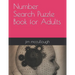 Number Search Puzzle Book for Adults