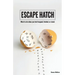 Escape Hatch: What to do when you feel trapped, limited, or stuck