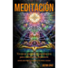 Meditación: Técnicas simples de meditación para eliminar la depresión (Aprenda como meditar para obtener la paz interior y felicidad)