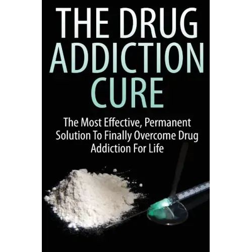 The Drug Addiction Cure