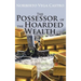 The Possessor of the Hoarded Wealth