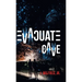 Evacuate the Cave