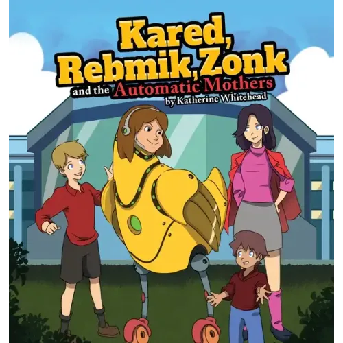 KARED, REBMIK, ZONK and the AUTOMATIC MOTHERS