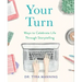 Your Turn: Ways to Celebrate Life Through Storytelling