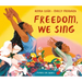 Freedom, We Sing