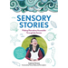 Sensory Stories to Support Additional Needs: Making Narratives Accessible Through the Senses