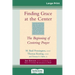 Finding Grace at the Center: The Beginning of Centering Prayer (16pt Large Print Edition)