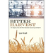 Bitter Harvest: An Inquiry into the War between Economy and Earth