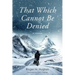 That Which Cannot Be Denied