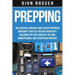 Prepping: An Essential Survival Guide for DIY Preppers Who Want to Be Self-Reliant When SHTF, Including Tips for Living Off the