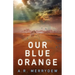 Our Blue Orange