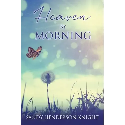 Heaven by Morning