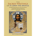 The Sacred Writings of St. John the Apostle: The Biblical Scholarship Series on the New Testament Writing Modern Received Ecleptic Text Compared to th