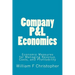 Company P&L Economics: Economic Measures for Managing Revenue, Costs, and Profitability