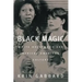 Black Magic: White Hollywood and African American Culture