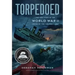 Torpedoed: The True Story of the World War II Sinking of the Children's Ship