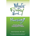 What's So Funny About... Nursing?: A Creative Approach to Celebrating Your Profession