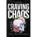 Craving Chaos