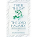 This Is the Day the Lord Has Made: 365 Daily Meditations