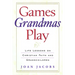 Games Grandmas Play: Life Lessons on Christian Faith, God, and Grandchildren
