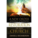 A New Order: Apostolic & Prophetic Restoration of His Church