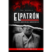El Patron: La Mente Maestra Del Narcotráfico