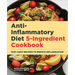 Anti-Inflammatory Diet 5-Ingredient Cookbook: Fast, Easy Recipes to Reduce Inflammation