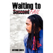 Waiting to Fail