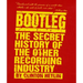 Bootleg: The Secret History of the Other Recording Industry