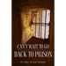 Can't Wait to Go Back to Prison