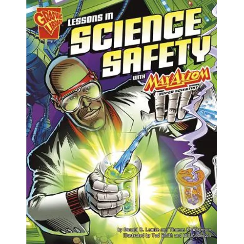 Lessons in Science Safety with Max Axiom, Super Scientist