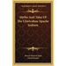 Myths And Tales Of The Chiricahua Apache Indians