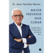 Mejor Prevenir Que Curar / Prevention Is Better Than a Cure