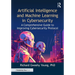 Artificial Intelligence and Machine Learning in Cybersecurity: A Comprehensive Guide to Improving Cybersecurity Protocol