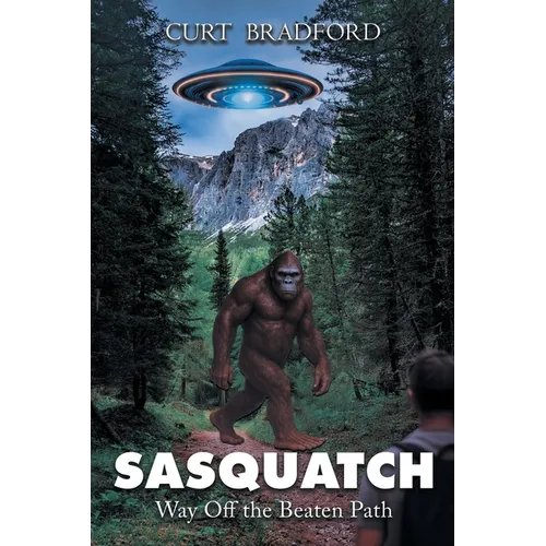 Sasquatch: Way Off the Beaten Path