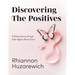 Discovering the Positives: A Woman's Journey through Triple Negative Breast Cancer