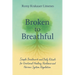 Broken to Breathful: Simple Breathwork and Daily Rituals for Emotional Healing, Resilience and Nervous System Regulation