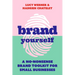 Brand Yourself: A No-Nonsense Brand Toolkit for Small Businesses