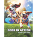 Dogs in Action: A Playful Learning Journey Picture Book - Tail-Wagging Tales for 3-6 Year Old Kids