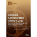 Complex Concentrated Alloys (CCAs): Current Understanding and Future Opportunities