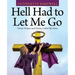 Hell Had to Let Me Go: Divine Purpose and Destiny Called My Name