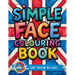 Simple Face: Colouring Book for Teens Featuring Bold Designs, Rock Music Themes, and Fun Graffiti-Style Pages for Relaxation and Stress Relief